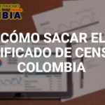 Cómo sacar el Certificado de Censo en Colombia
