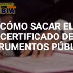 Cómo sacar el Certificado de Instrumentos Públicos