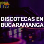 Discotecas en Bucaramanga