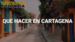 Que hacer en Cartagena