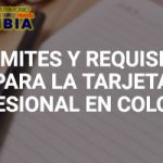 Trámites y requisitos para la tarjeta profesional en Colombia